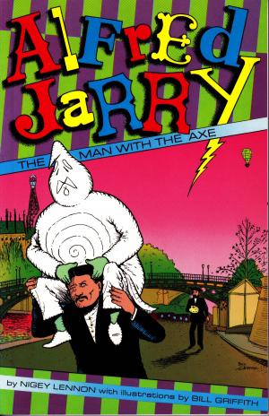 bigCover of the book Alfred Jarry: The Man with the Axe by 