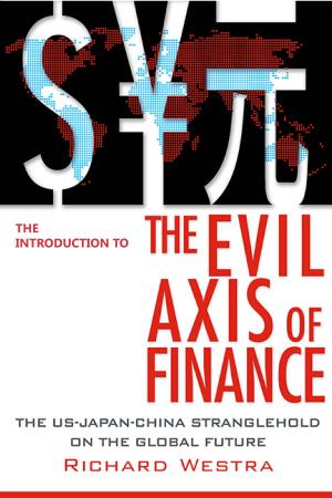 Cover of the book The Introduction to The Evil Axis of Finance by Stephen Lendman