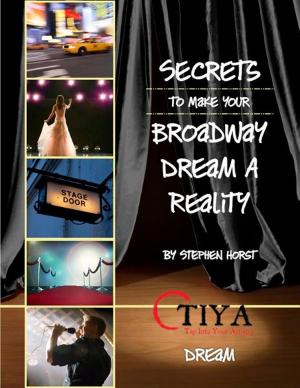 Cover of the book Secrets To Make Your Broadway Dream A Reality: DREAM by Matt Voyno, Roshan Hoover