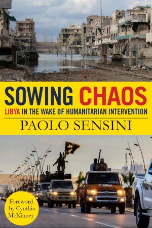 Cover of the book Sowing Chaos by Mahdi Darius Nazemroaya, Denis J. Halliday