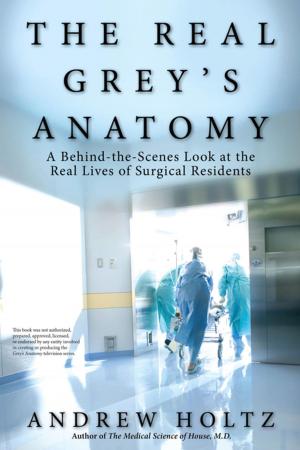Cover of the book The Real Grey's Anatomy by Jon Sharpe