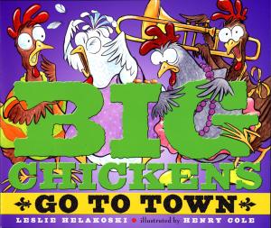 bigCover of the book Big Chickens Go to Town by 