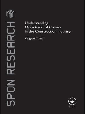 bigCover of the book Understanding Organisational Culture in the Construction Industry by 