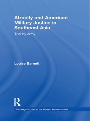 Cover of the book Atrocity and American Military Justice in Southeast Asia by Janet V Denhardt, Robert B. Denhardt