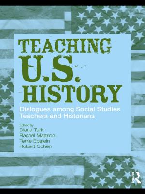 Cover of the book Teaching U.S. History by Sharon Casey, Andrew Day, Jim Vess, Tony Ward