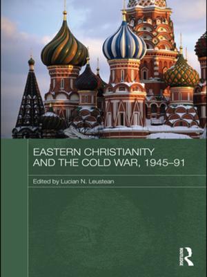 Cover of the book Eastern Christianity and the Cold War, 1945-91 by Elly van Gelderen