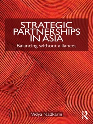 Cover of the book Strategic Partnerships in Asia by 