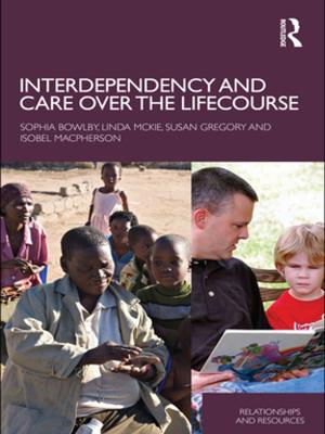 Cover of the book Interdependency and Care over the Lifecourse by David Jones