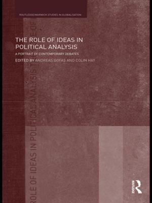 Cover of the book The Role of Ideas in Political Analysis by Mustafa Cosar Unal