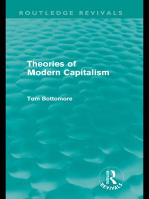 Cover of the book Theories of Modern Capitalism (Routledge Revivals) by Nick Lampert
