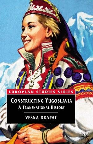 Cover of the book Constructing Yugoslavia by Jenny Keaveney, Bruce Woodcock