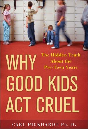 Cover of the book Why Good Kids Act Cruel by Matt Tincani, Ph.D.