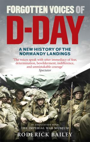 Cover of the book Forgotten Voices of D-Day by Jason Arnopp