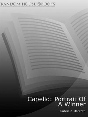 Cover of the book Capello: Portrait Of A Winner by Jo Bailey-Merritt
