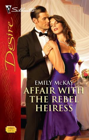 Cover of the book Affair with the Rebel Heiress by Marie Ferrarella