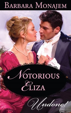Cover of the book Notorious Eliza by Michelle Smart, Caitlin Crews, Kate Hewitt, Trish Morey
