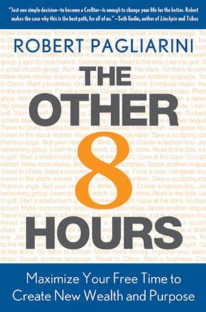 Cover of the book The Other 8 Hours by Erica Dhawan, Saj-nicole Joni