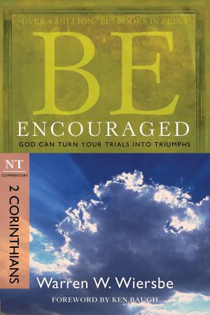 Cover of the book Be Encouraged (2 Corinthians) by John Blase