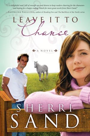 Cover of the book Leave It to Chance by Ginger Garrett
