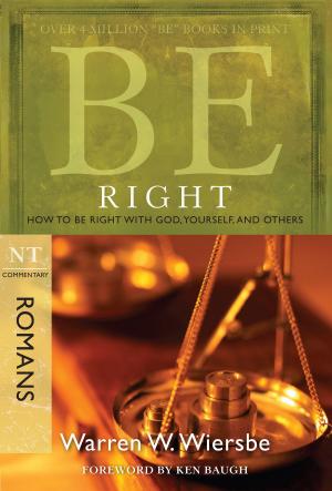 Cover of the book Be Right (Romans) by Cook, David C