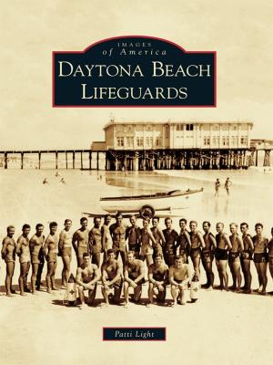 Cover of the book Daytona Beach Lifeguards by Catherine Campanella