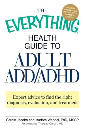 Cover of the book The Everything Health Guide to Adult ADD/ADHD by Jon VanZile
