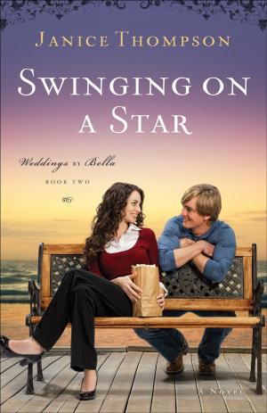 Cover of the book Swinging on a Star (Weddings by Bella Book #2): A Novel by Erica Spindler