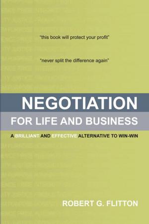 Cover of the book Negotiation for Life and Business by A-T. Gabe