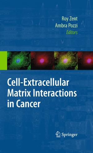 Cover of the book Cell-Extracellular Matrix Interactions in Cancer by Thomas Briggs, W.-Y. Chan, Albert M. Chandler, A.C. Cox, J.S. Hanas, R.E. Hurst, L. Unger, C.-S. Wang