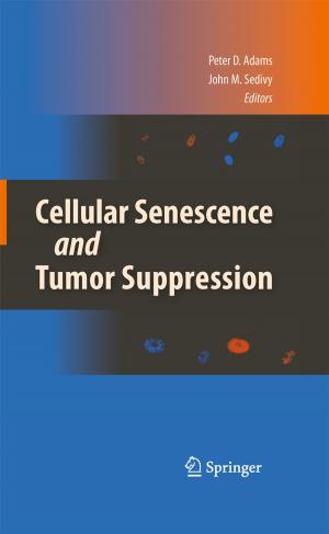 Cover of the book Cellular Senescence and Tumor Suppression by Arnel R. Hallauer, Marcelo J. Carena, J.B. Miranda Filho