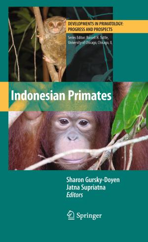 Cover of the book Indonesian Primates by Jesús Ruiz-Amaya, Manuel Delgado-Restituto, Ángel Rodríguez-Vázquez
