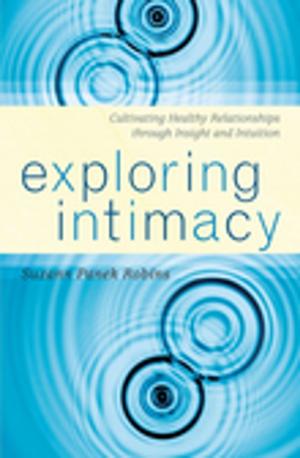 Cover of the book Exploring Intimacy by Catherine DePino