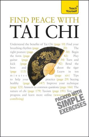 Cover of the book Find Peace With Tai Chi by Steve Hounsome