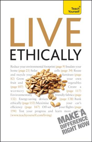 Cover of the book Live Ethically: Teach Yourself by Albert Jack