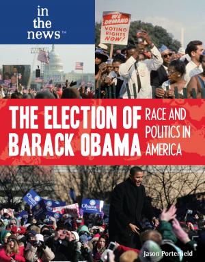 Cover of the book The Election of Barack Obama by Jennifer Viegas, Margaux Baum