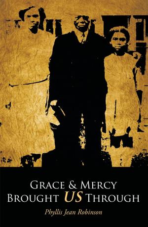 Cover of the book Grace & Mercy Brought Us Through by Laura LM