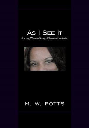 Cover of the book As I See It by Ashika P
