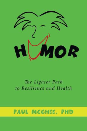 Book cover of Humor the Lighter Path to Resilience and Health
