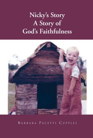 Cover of the book Nicky's Story a Story of God's Faithfulness by Jason Martin