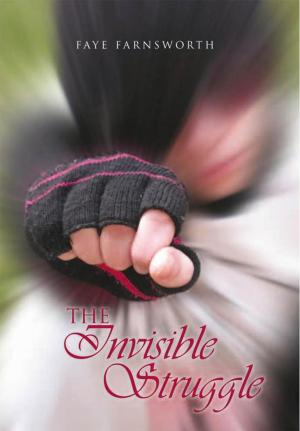 Cover of the book The Invisible Struggle by Sarah-Jane Linley