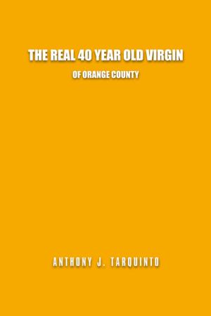 Cover of the book The Real 40 Year Old Virgin by Alfred T. Mitchell