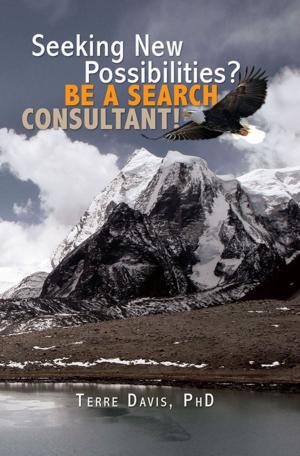 Cover of the book Seeking New Possibilities? Be a Search Consultant! by Reginald D. Powell