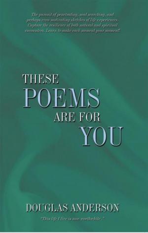 Cover of the book These Poems Are for You by Janeen G.
