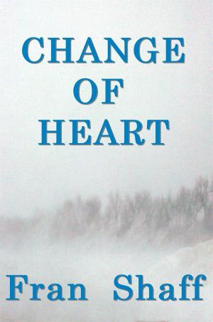 Cover of the book Change of Heart by Fran Shaff