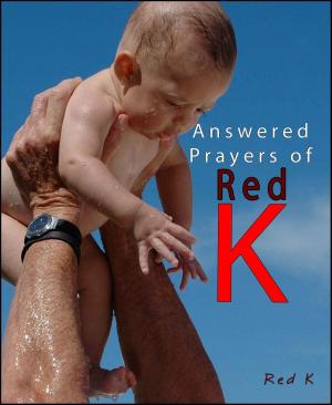Cover of Answered Prayers of Red K