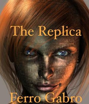 Cover of the book The Replica by Sheenah Freitas