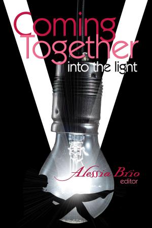 Cover of the book Coming Together: Into the Light by Annabeth Leong