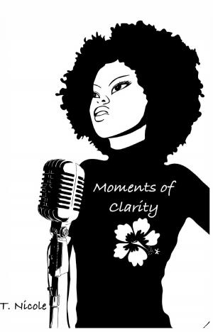 Cover of the book Moments Of Clarity by Zoey Hart