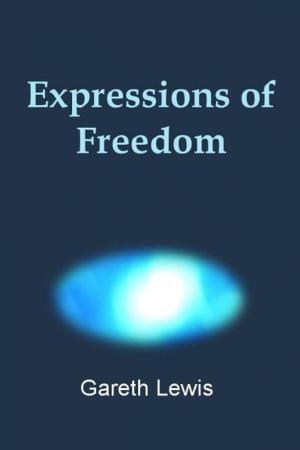 Cover of the book Expressions of Freedom by Gareth Lewis