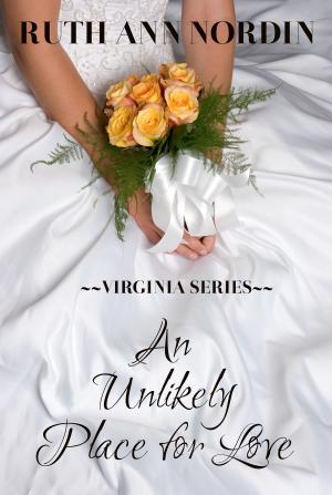 Cover of the book An Unlikely Place for Love by Ruth Ann Nordin
